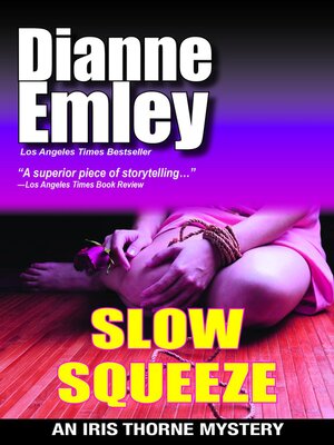 cover image of Slow Squeeze (Iris Thorne Mysteries Book 2)
